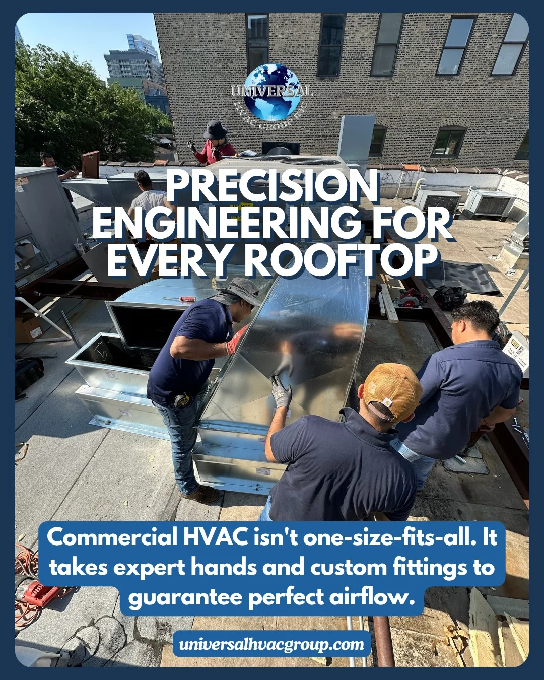 Universal technicians fabricating rooftop ductwork